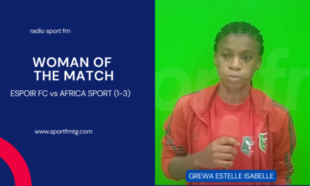 WOMAN OF THE MATCH /ESPOIR FC vs AFRICA SPORT